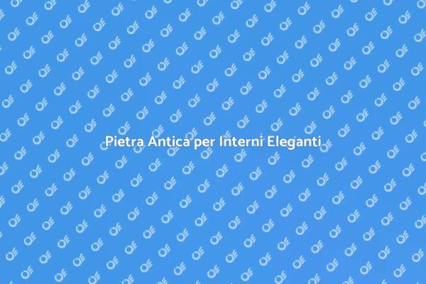 Eleganza e Versatilità della Pietra