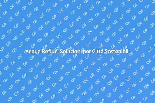 Strategie per Acque Reflue nelle Città