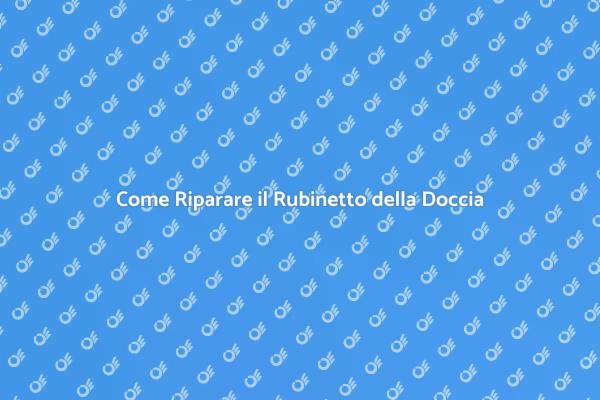 Riparazione Facile del Rubinetto