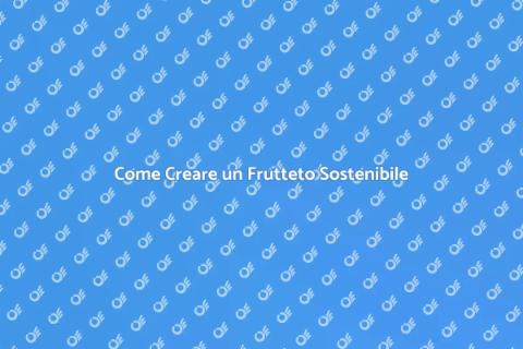 Piantare Alberi da Frutto in Frutteto