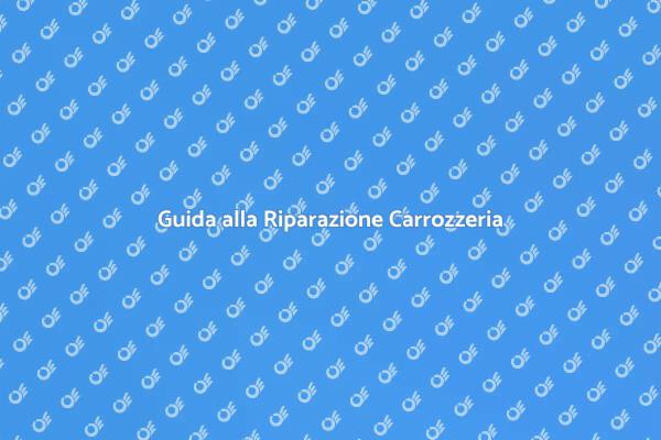 Danni alla Carrozzeria? Ecco Come Agire