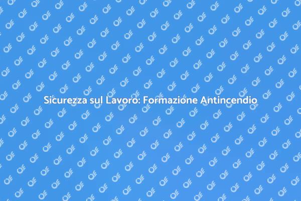 Vigilanza Antincendio: Formazione Essenziale