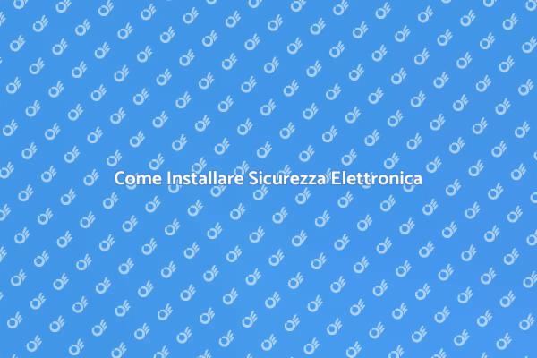 Proteggi la Tua Casa con Sicurezza Elettronica