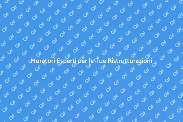 Muratori Professionisti per Ogni Progetto