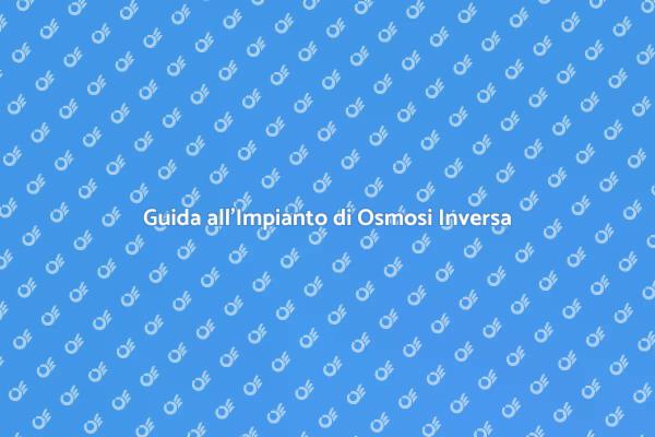 Osmosi Inversa: Acqua Pura per Tutti