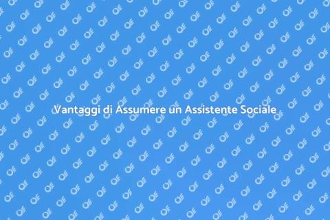Assumere Assistente Sociale Clinico