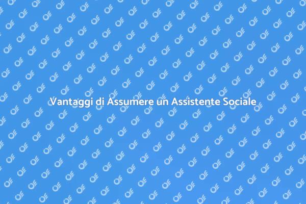 L'importanza di un Assistente Sociale