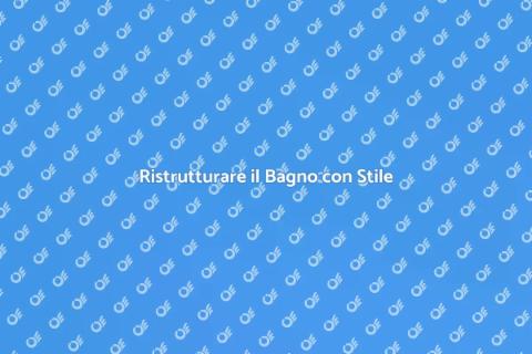 Ristrutturazione Bagno: Soluzioni Innovative