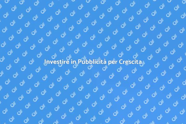 Pubblicità: Chiave per il Successo