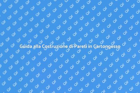 Costruire una Parete in Cartongesso