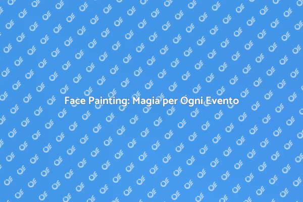 Scopri il Face Painting per Feste