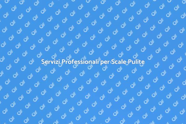 Scale Condominiali: Servizi di Pulizia
