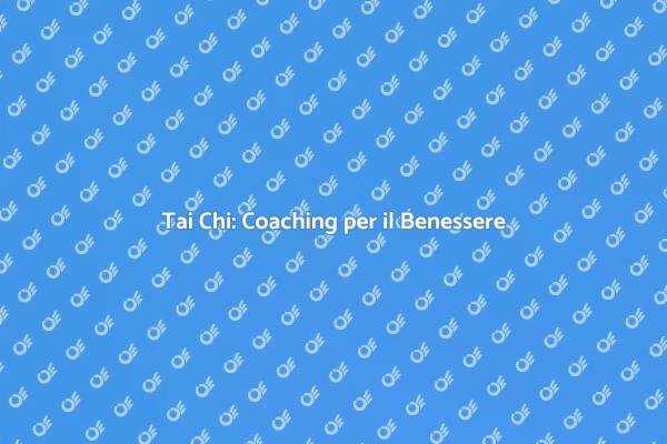 Tai Chi: Equilibrio e Serenità