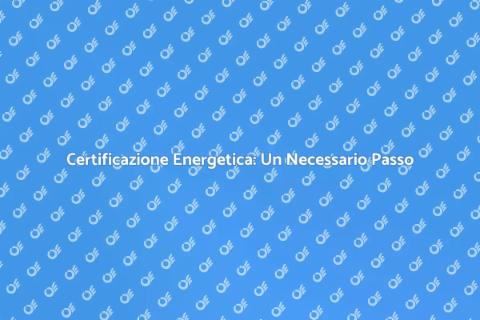 Certificazione Energetica per Attività