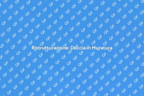 Progettare una Doccia in Muratura
