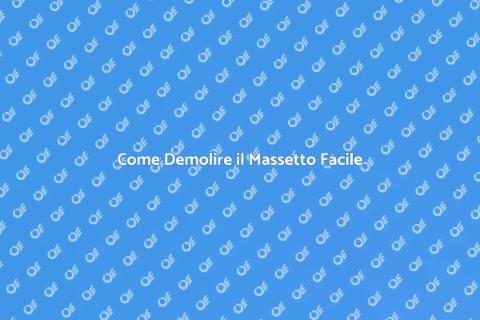 Demolire il Massetto: Guida Completa