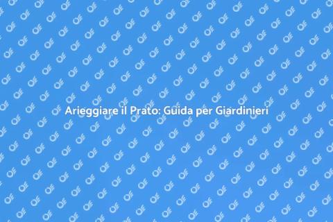 Arieggiare il Prato per un Giardino Sano