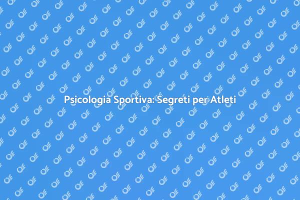 Psicologo Sportivo: Potenzia le Tue Performance