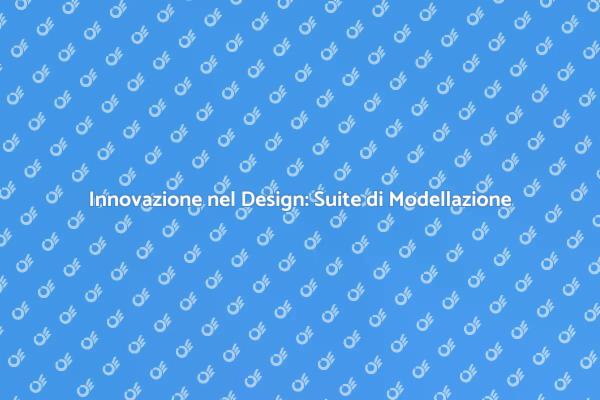 Rivoluzione del Design con Modellazione