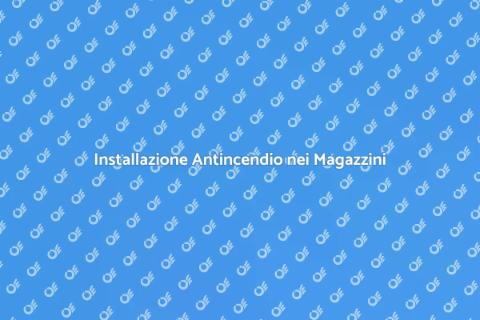 Sistemi Antincendio per Magazzini