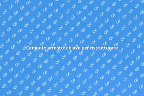 Cemento armato per grandi ristrutturazioni