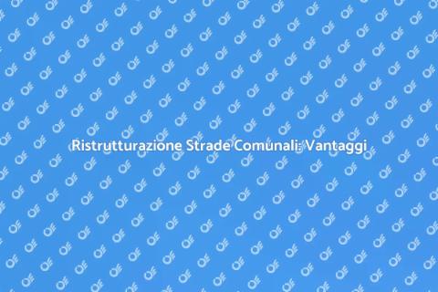 Asfaltatura Strade Comunali: Importanza