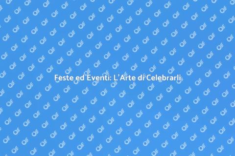 Organizzare Feste ed Eventi con Stile
