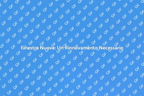 Sostituzione Finestre: Ristrutturazione Casa
