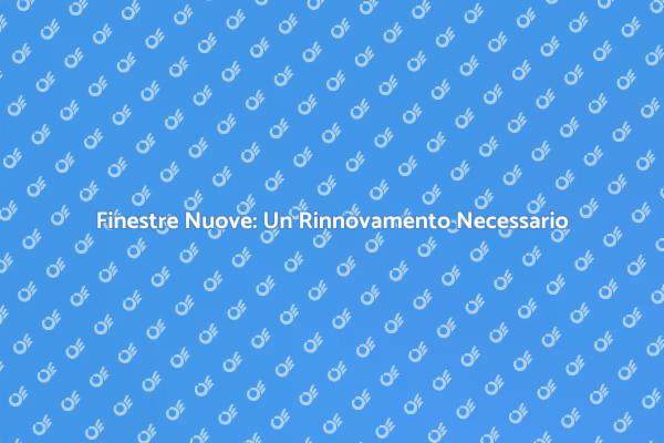 Ristrutturazione: Sostituisci le Finestre