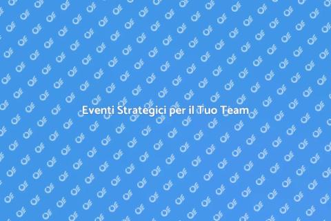 Eventi per Potenziare il Team Aziendale