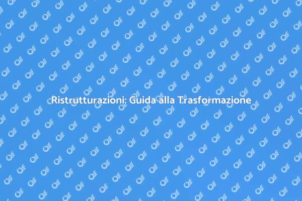 Trasforma la Tua Casa con Ristrutturazioni