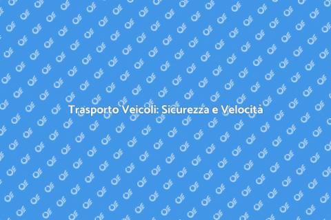 Traino Veicoli Sicuro e Veloce