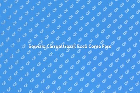 Chiamare Carroattrezzi: Guida Pratica