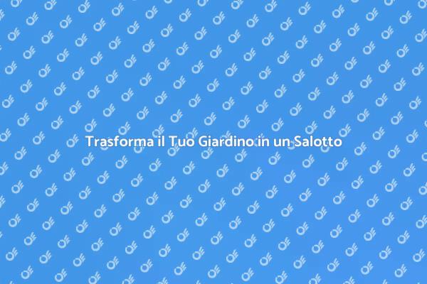 Progetta il Tuo Salotto da Giardino