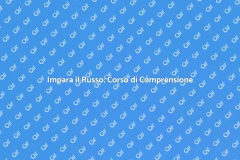 Corso di Comprensione Orale Russo