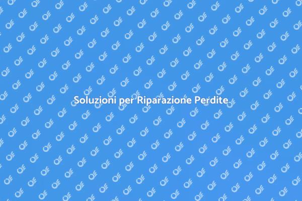Riparare Perdite: Ecco Come Fare