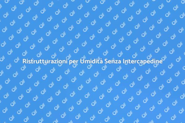 Soluzioni Efficaci per Umidità Edilizia