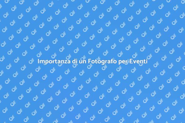Scegli il Miglior Fotografo per Eventi
