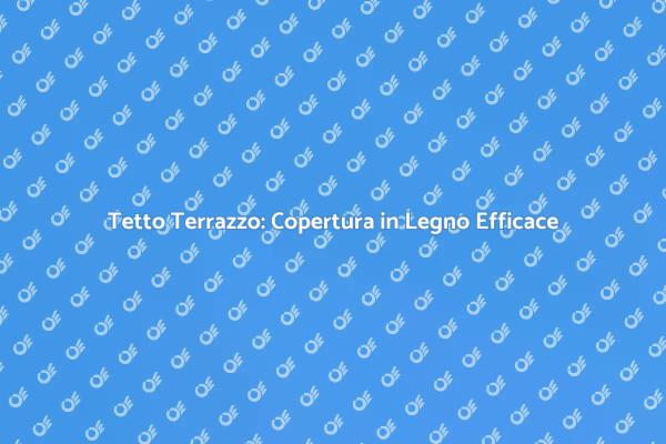 Oasi di Benessere: Copertura in Legno