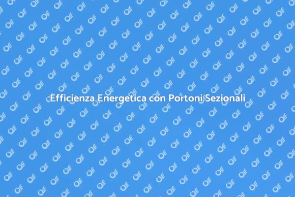Comfort e Design: Portoni Sezionali