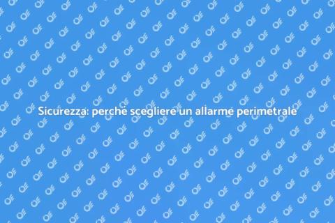 Installare un allarme perimetrale