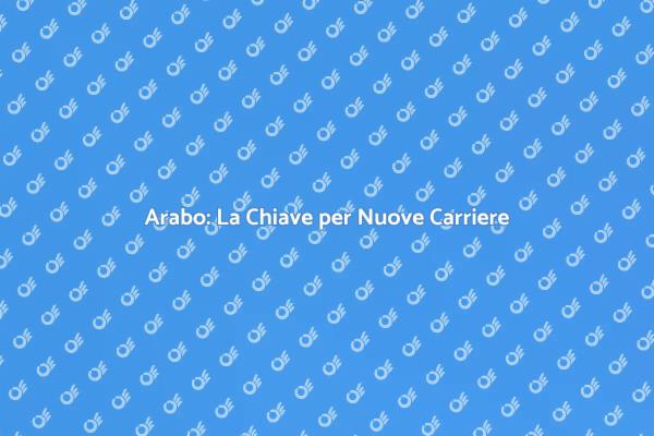 Arabo: Lingua per il Successo Professionale