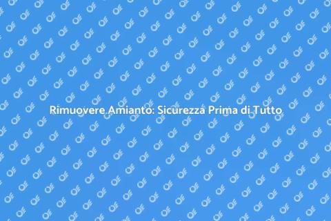 Bonifica Amianto negli Impianti Sicuri