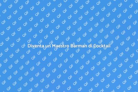 Formazione Barman di Cocktail