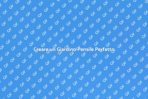 Arredare un Giardino Pensile