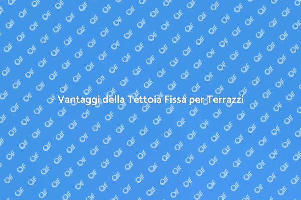 Tettoia Fissa: Comfort e Stile per il Terrazzo