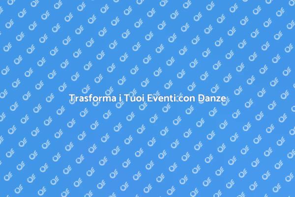 Balli e Danze: Magia per i Tuoi Eventi