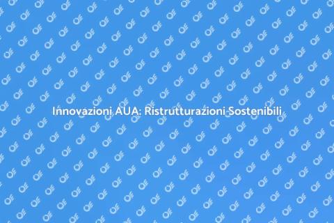 Promozione AUA: Trasformazioni Eco-Sostenibili