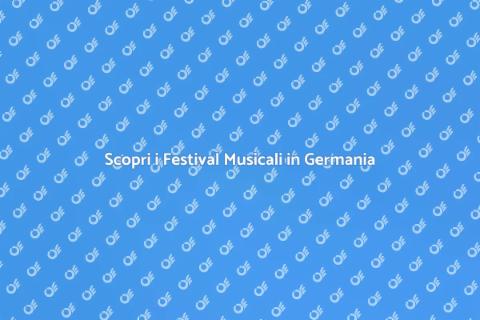 Festival Musicali in Germania