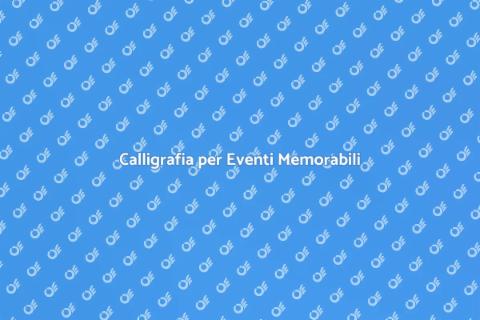 Calligrafo per il Tuo Evento Unico